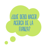 ¿Qué debería hacer yo en cuanto a la fianza?